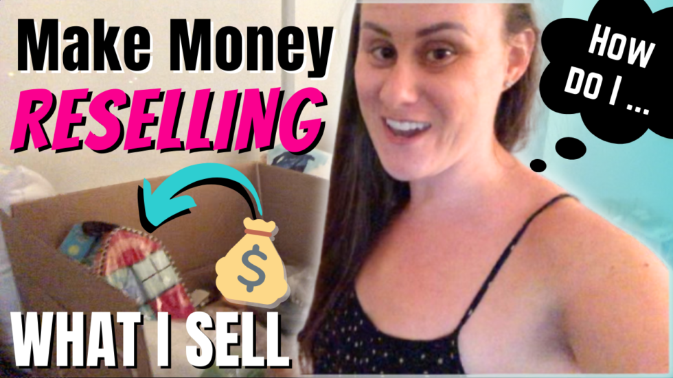 How I Make Money Online Reselling & What I Sell - YouTube Thumbnail