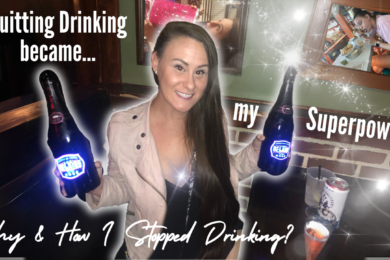 Reasons Why I stopped drinking How giving up alcohol became my superpower in life and business!